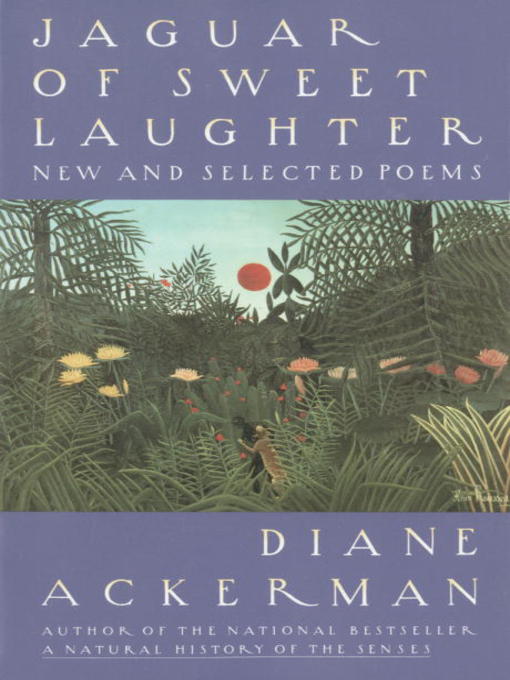 Title details for Jaguar of Sweet Laughter by Diane Ackerman - Available